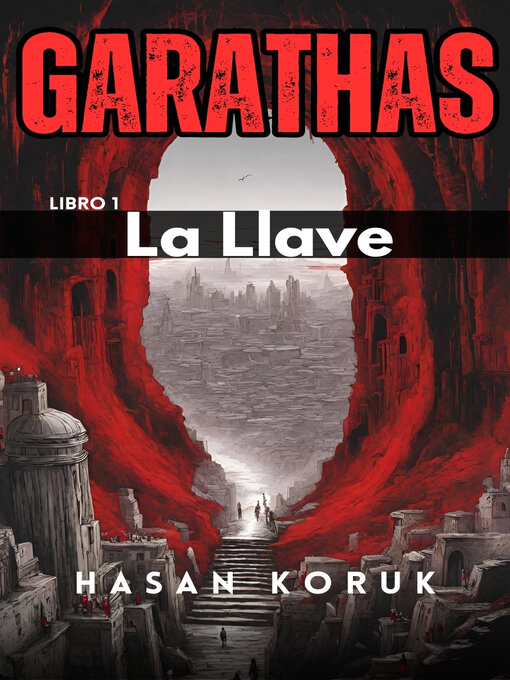 Title details for Garathas Libro 1 La Llave by Hasan Koruk - Available